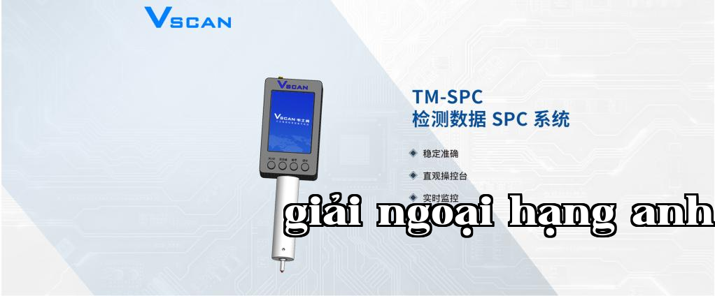 Hệ thống phân tích dữ liệu SPC cho thiết bị kiểm tra VSCAN
