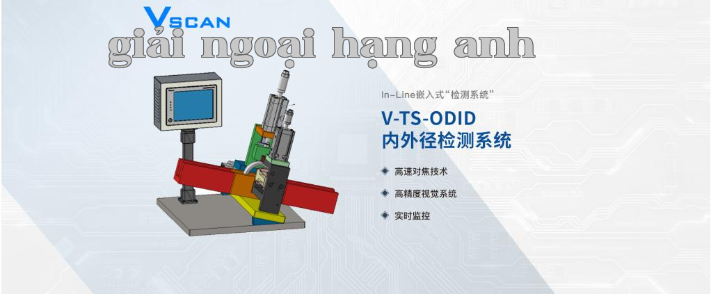 Hệ thống kiểm tra đường kính trong ngoài tổ ong ổ bi VSCAN
