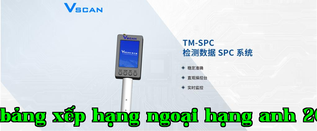 Hệ thống phân tích dữ liệu SPC cho thiết bị kiểm tra VSCAN